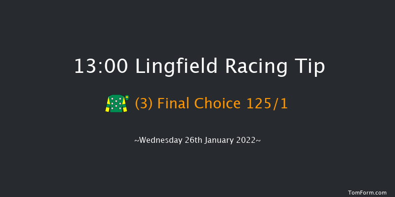 Lingfield 13:00 Handicap (Class 6) 13f Tue 25th Jan 2022