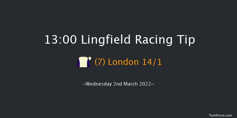 Lingfield 13:00 Stakes (Class 6) 10f Sat 26th Feb 2022