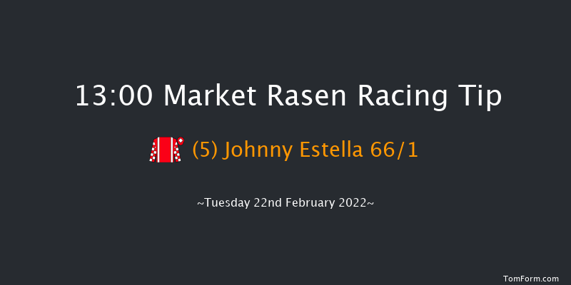 Market Rasen 13:00 Maiden Hurdle (Class 
4) 17f Tue 8th Feb 2022