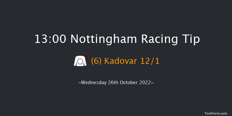 Nottingham 13:00 Maiden (Class 4) 8f Wed 12th Oct 2022