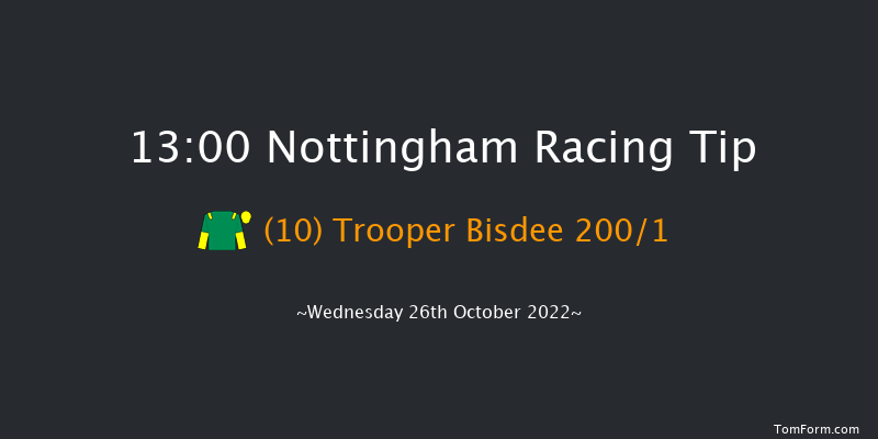 Nottingham 13:00 Maiden (Class 4) 8f Wed 12th Oct 2022