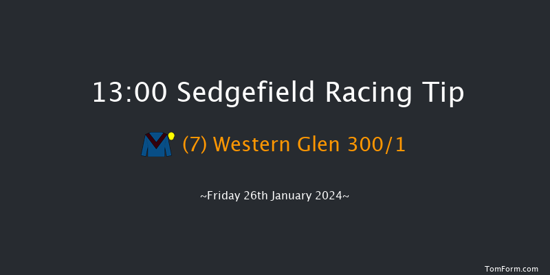 Sedgefield  13:00 Maiden Hurdle
(Class 4) 20f Fri 12th Jan 2024