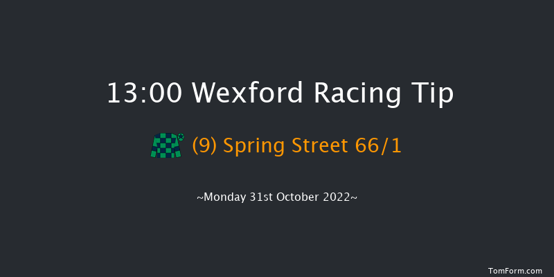 Wexford 13:00 Maiden Hurdle 16f Sun 30th Oct 2022