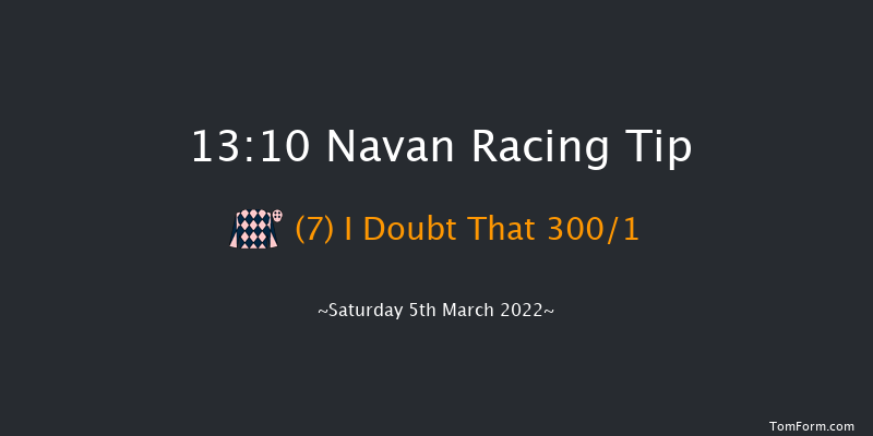 Navan 13:10 Maiden Hurdle 16f Tue 22nd Feb 2022