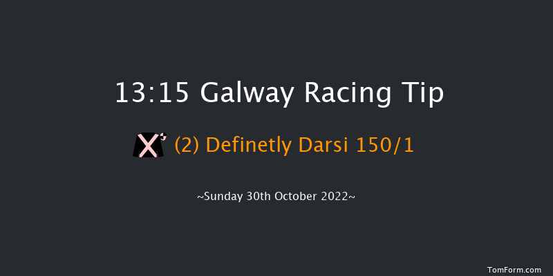 Galway 13:15 Maiden Chase 22f Sat 29th Oct 2022