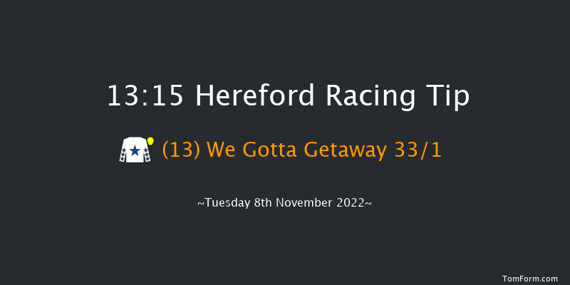 Hereford 13:15 Maiden Hurdle (Class 4) 16f Mon 31st Oct 2022