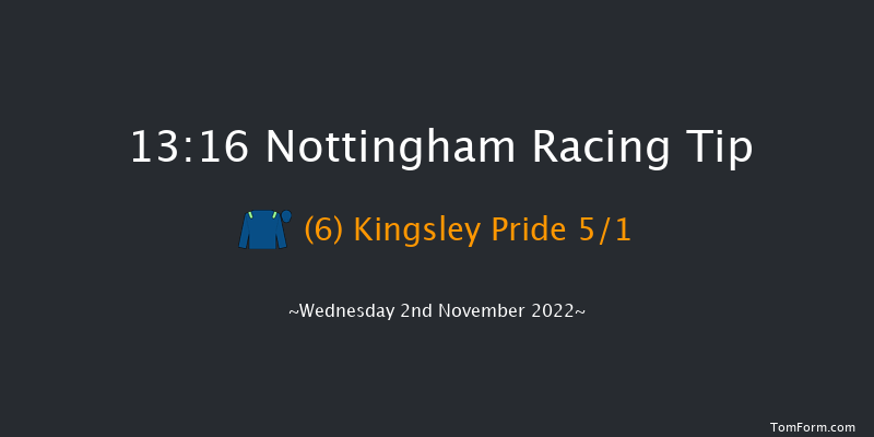 Nottingham 13:16 Maiden (Class 4) 8f Wed 26th Oct 2022