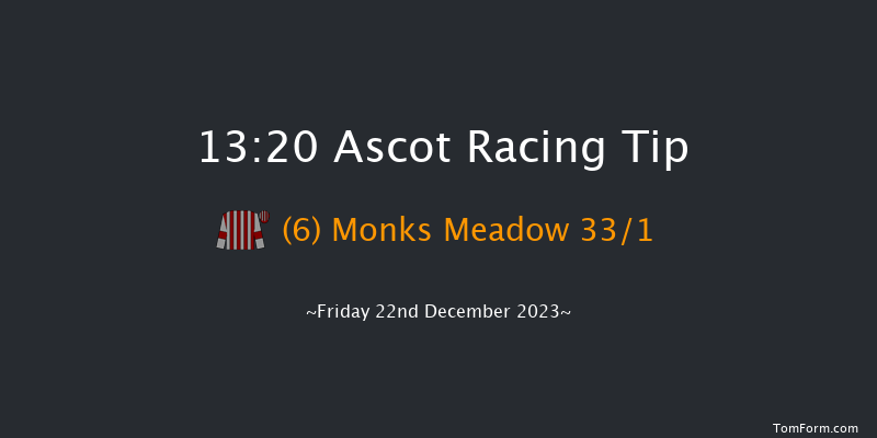 Ascot 13:20 Maiden Hurdle (Class 3) 22f Sat 25th Nov 2023