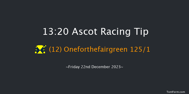 Ascot 13:20 Maiden Hurdle (Class 3) 22f Sat 25th Nov 2023