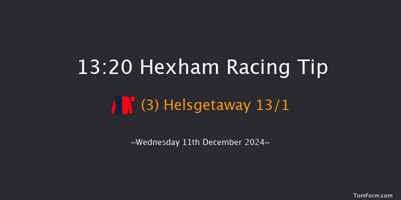 Hexham  13:20 Maiden Hurdle (Class 4) 20f Wed 20th Nov 2024