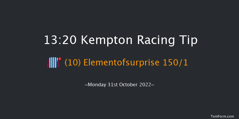 Kempton 13:20 Handicap (Class 6) 8f Wed 26th Oct 2022