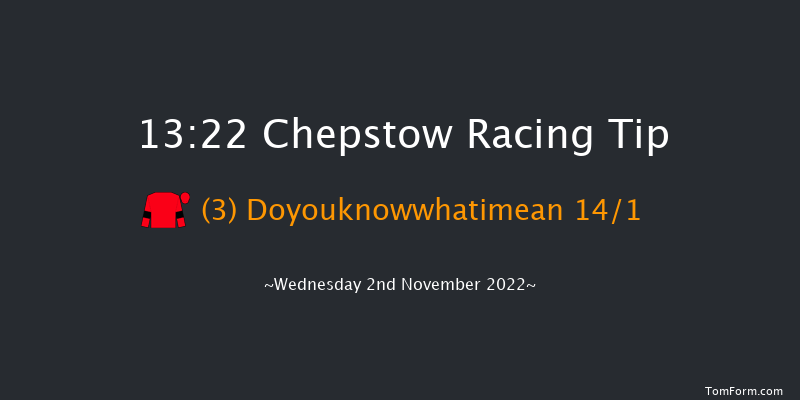 Chepstow 13:22 Maiden Hurdle (Class 4) 
16f Wed 26th Oct 2022