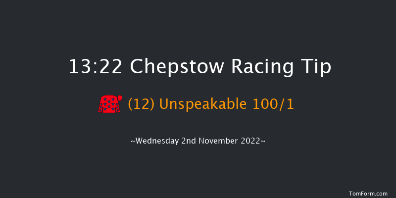 Chepstow 13:22 Maiden Hurdle (Class 4) 
16f Wed 26th Oct 2022