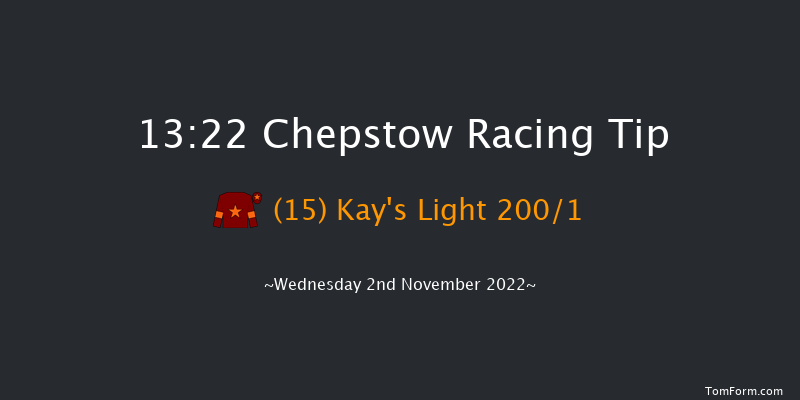 Chepstow 13:22 Maiden Hurdle (Class 4) 
16f Wed 26th Oct 2022