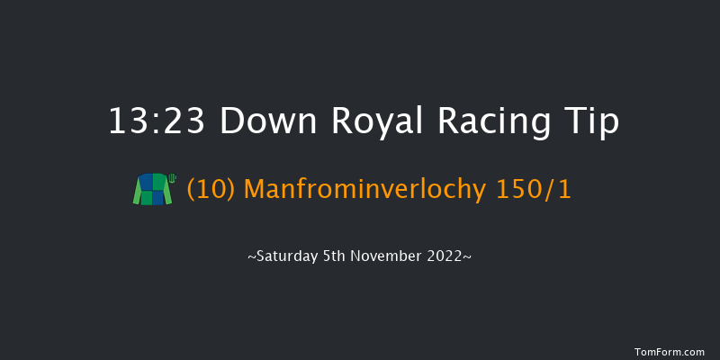 Down Royal 13:23 Maiden Hurdle 17f Fri 4th Nov 2022