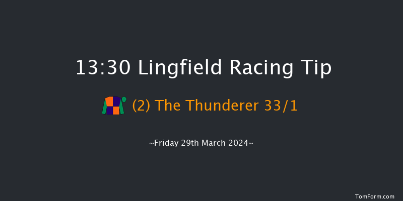 Lingfield  13:30 Handicap (Class 4) 12f Fri 22nd Mar 2024