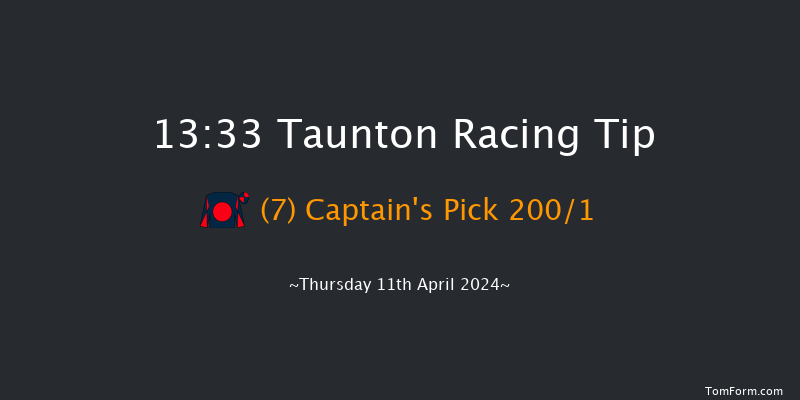 Taunton  13:33 Maiden Hurdle (Class
4) 16f Tue 26th Mar 2024