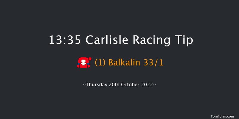 Carlisle 13:35 Maiden Hurdle (Class 4) 
20f Thu 13th Oct 2022