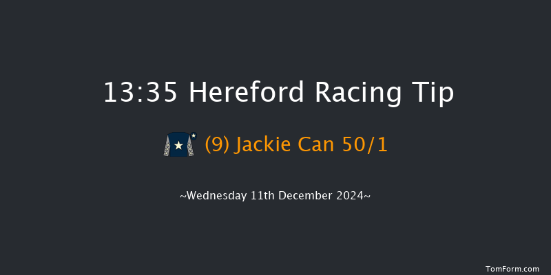 Hereford  13:35 Maiden Hurdle (Class 4) 20f Wed 27th Nov 2024