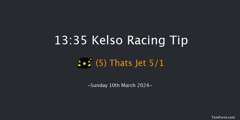 Kelso  13:35 Maiden Hurdle (Class
4) 16f Sat 2nd Mar 2024