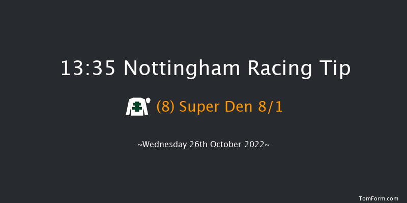 Nottingham 13:35 Handicap (Class 4) 8f Wed 12th Oct 2022