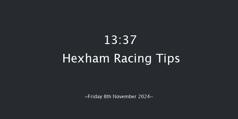 Hexham  13:37 Maiden Hurdle (Class 4) 16f Sat 12th Oct 2024