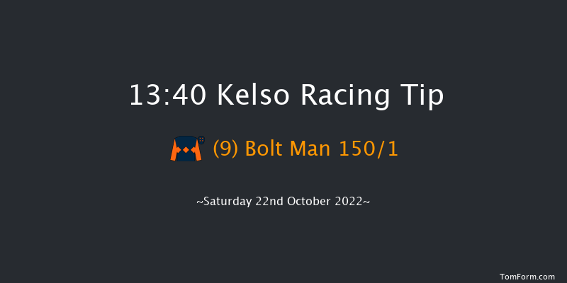 Kelso 13:40 Maiden Hurdle (Class 4) 16f Sun 2nd Oct 2022