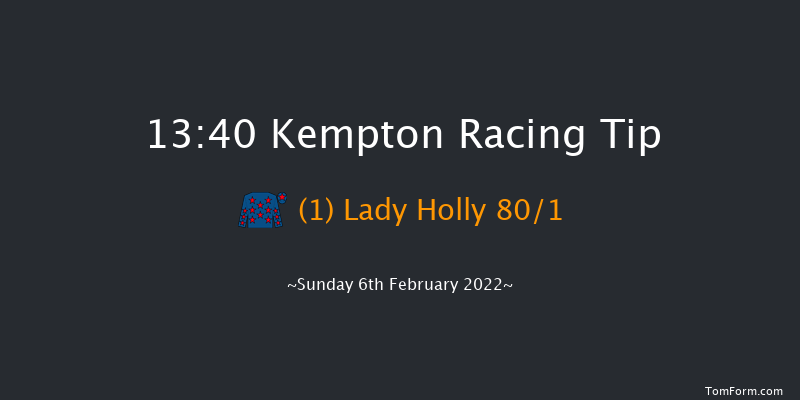 Kempton 13:40 Maiden (Class 5) 6f Sat 5th Feb 2022