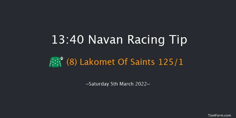 Navan 13:40 Maiden Hurdle 16f Tue 22nd Feb 2022