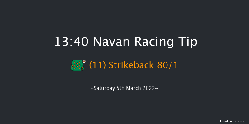 Navan 13:40 Maiden Hurdle 16f Tue 22nd Feb 2022