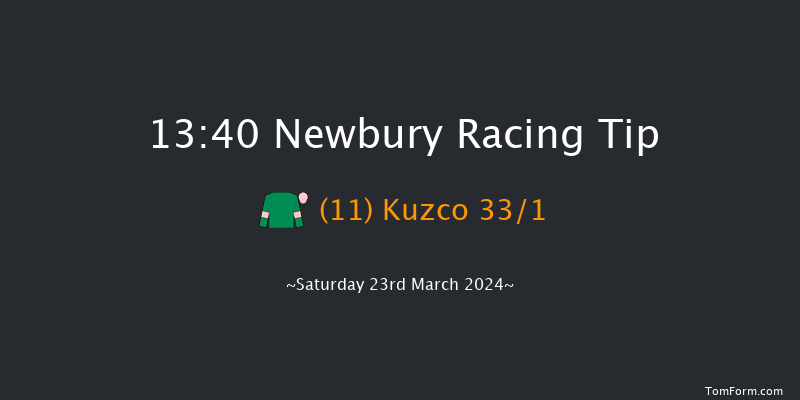 Newbury  13:40 Maiden Hurdle (Class
3) 16f Fri 22nd Mar 2024