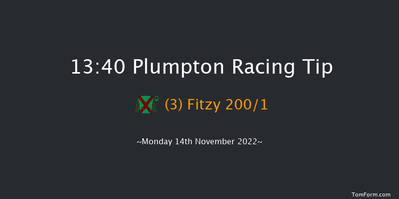 Plumpton 13:40 Selling Hurdle (Class 4) 16f Mon 31st Oct 2022