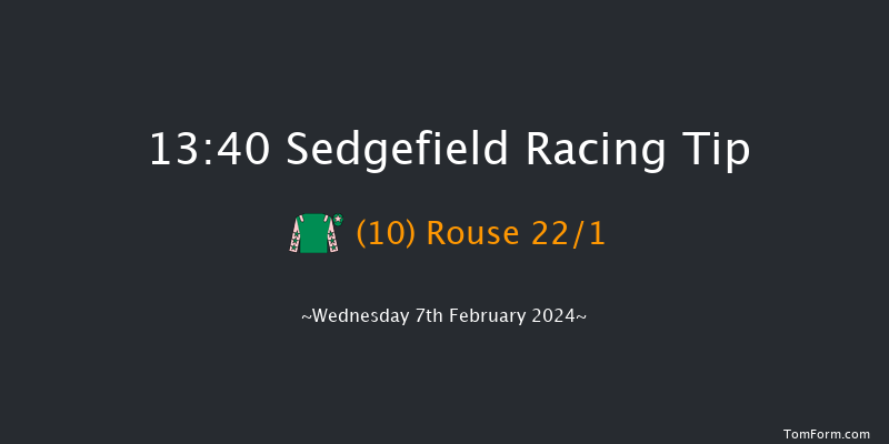 Sedgefield  13:40
Maiden Hurdle (Class 4) 17f Fri 26th Jan 2024