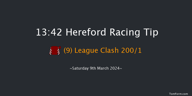 Hereford  13:42 Maiden Hurdle
(Class 4) 20f Sun 25th Feb 2024