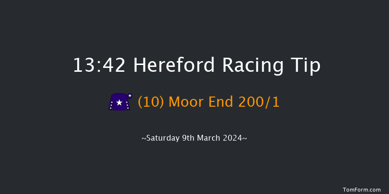 Hereford  13:42 Maiden Hurdle
(Class 4) 20f Sun 25th Feb 2024