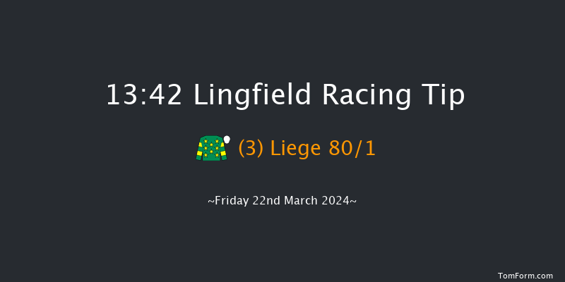 Lingfield  13:42 Handicap (Class 6) 6f Thu 7th Mar 2024