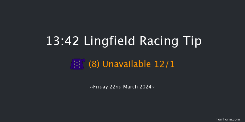 Lingfield  13:42 Handicap (Class 6) 6f Thu 7th Mar 2024