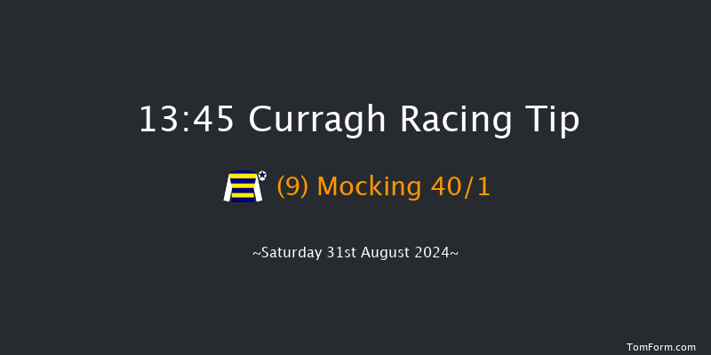 Curragh  13:45 Maiden 8f Sat 24th Aug 2024