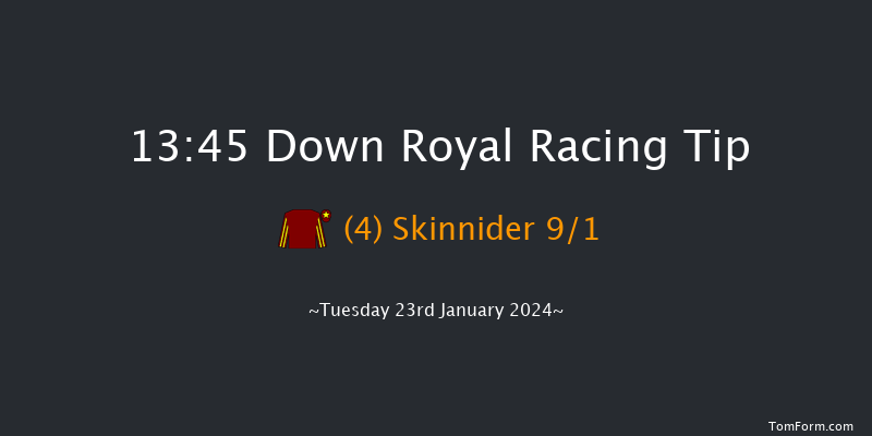 Down Royal  13:45 Handicap
Hurdle 17f Tue 26th Dec 2023