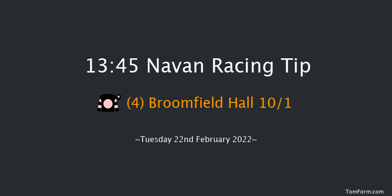 Navan 13:45 Maiden Hurdle 21f Sat 22nd Jan 2022