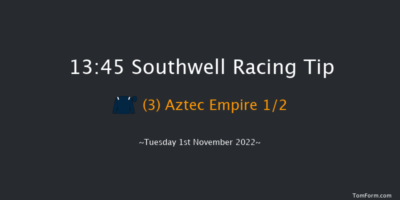 Southwell 13:45 Maiden (Class 5) 12f Fri 28th Oct 2022