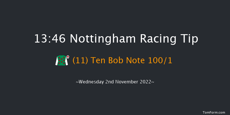 Nottingham 13:46 Maiden (Class 4) 8f Wed 26th Oct 2022