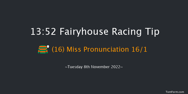 Fairyhouse 13:52 Maiden Hurdle 16f Sat 8th Oct 2022