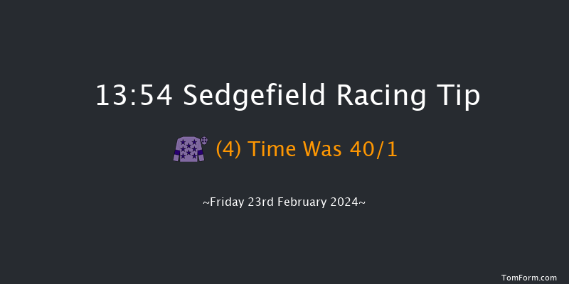 Sedgefield  13:54
Maiden Hurdle (Class 4) 20f Wed 7th Feb 2024