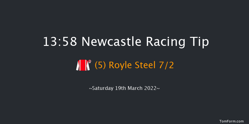 Newcastle 13:58 Maiden Hurdle (Class 4) 16f Fri 18th Mar 2022