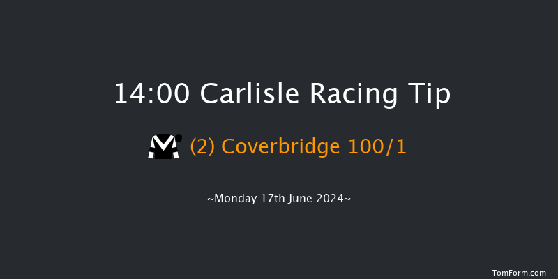 Carlisle  14:00 Maiden (Class 5) 6f Mon 10th Jun 2024