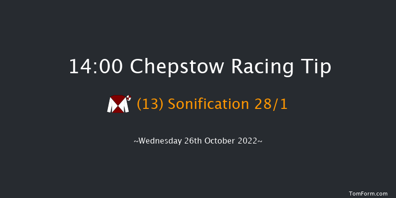 Chepstow 14:00 Maiden Hurdle (Class 4) 
16f Tue 25th Oct 2022