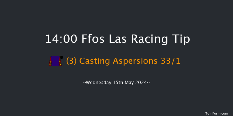 Ffos Las  14:00
Maiden Hurdle (Class 4) 20f Tue 7th May 2024