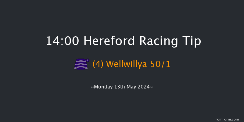 Hereford  14:00
Maiden Hurdle (Class 4) 20f Tue 7th May 2024