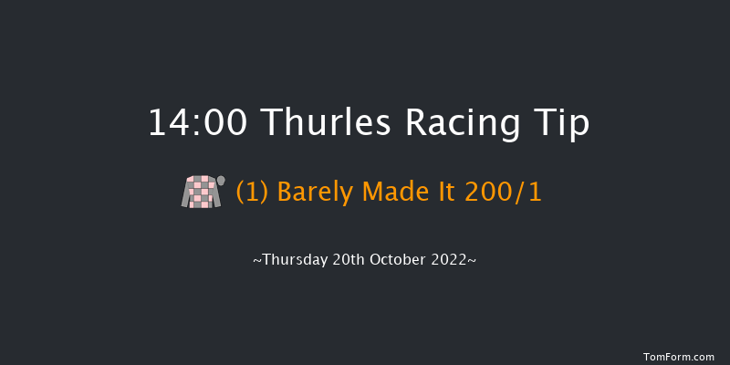 Thurles 14:00 Maiden Chase 21f Thu 6th Oct 2022